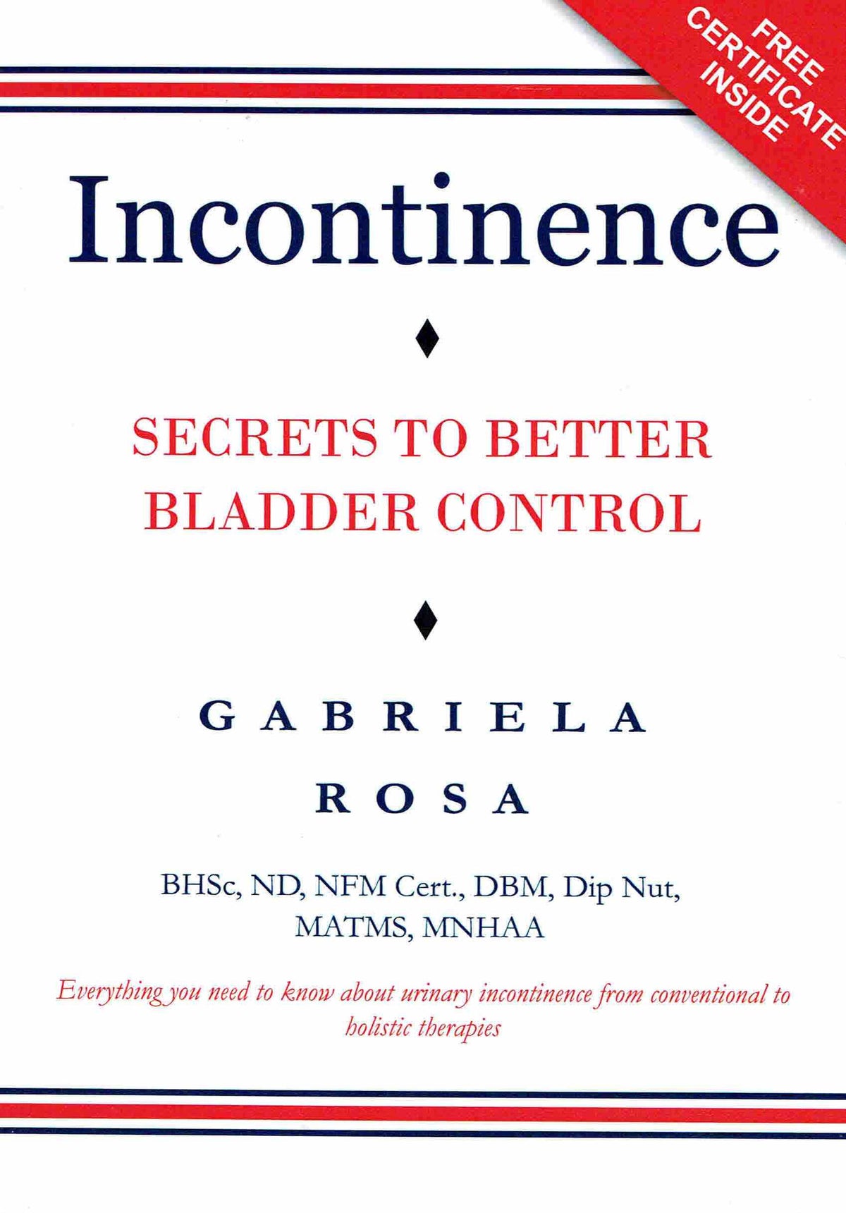 Incontinence - Secrets To Better Bladder Control Book (Dec14mo ...