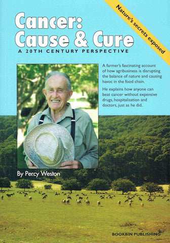 Cancer: Cause & Cure by Percy Weston - Book Paperback