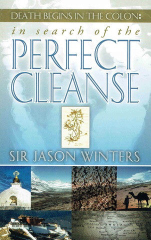 Death Begins in the Colon: Perfect Cleanse by Sir Jason Winters - Book Paperback